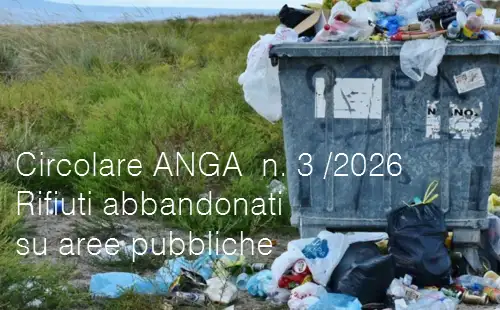 Circolare ANGA &nbsp;n. 3 del 21 maggio 2026 / Raccolta e trasporto dei rifiuti abbandonati su aree pubbliche